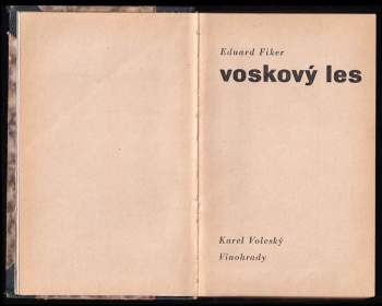 Eduard Fiker: Voskový les
