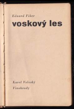 Eduard Fiker: Voskový les