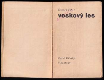 Eduard Fiker: Voskový les