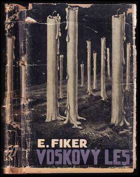 Eduard Fiker: Voskový les