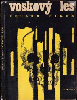 Eduard Fiker: Voskový les