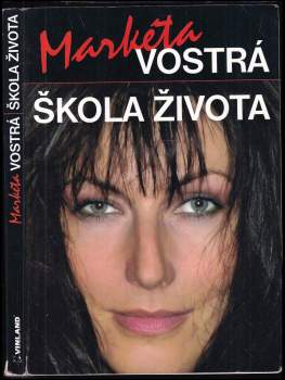 Markéta Vostrá: Vostrá škola života