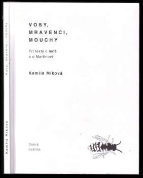 Kamila Míková: Vosy, mravenci, mouchy