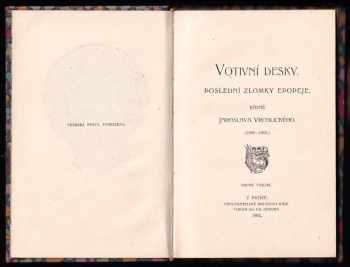 Jaroslav Vrchlický: Votivní desky - poslední zlomky epopeje - básně Jaroslava Vrchlického : (1899-1902)