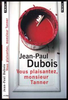 Vous plaisantez, monsieur Tanner