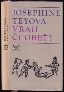 Josephine Tey: Vrah či obeť?