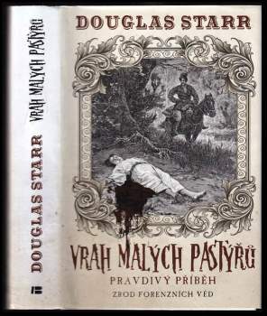 Vrah malých pastýřů : pravdivý příběh : zrod forenzních věd
