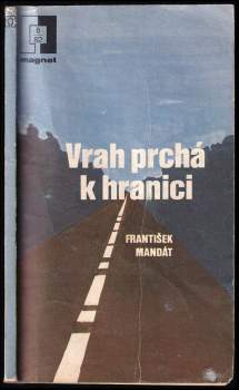 Vrah prchá k hranici