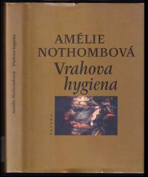 Amélie Nothomb: Vrahova hygiena