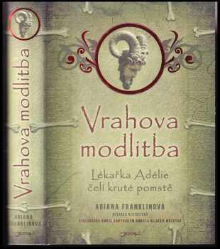 Ariana Franklin: Vrahova modlitba : lékařka Adélie čelí kruté pomstě