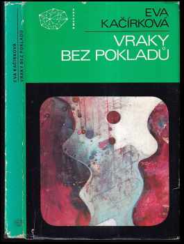 Vraky bez pokladů : dva detektivní příběhy - Eva Kačírková (1988, Mladá fronta) - ID: 806547