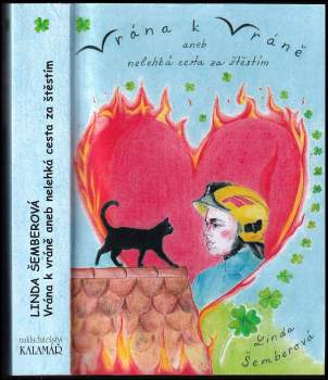Linda Šemberová: Vrána k vráně, aneb, Nelehká cesta za štěstím