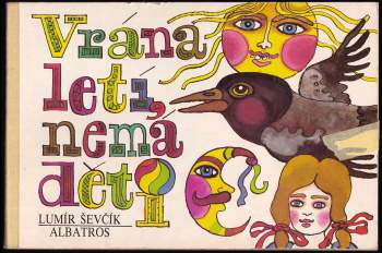 Lumír Sevčík: Vrána letí, nemá dětí