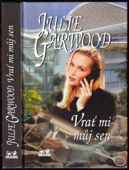 Julie Garwood: Vrať mi můj sen