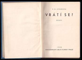 F. X Svoboda: Vrátí se?