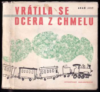 Vrátila se dcera z chmelu
