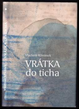 Vladimír Křivánek: Vrátka do ticha