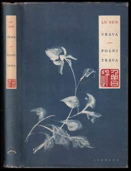 Xun Lu: Vřava ; Polní tráva