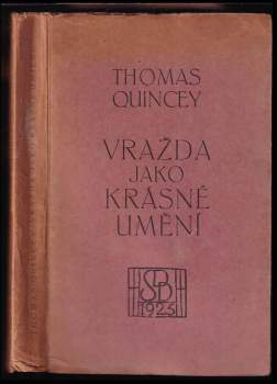 Thomas De Quincey: Vražda jako krásné umění