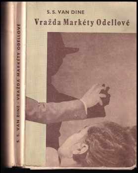 S. S. van Dine: Vražda Markéty Odellové : Detektivní román