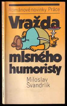 Miloslav Švandrlík: Vražda mlsného humoristy