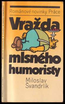 Miloslav Švandrlík: Vražda mlsného humoristy