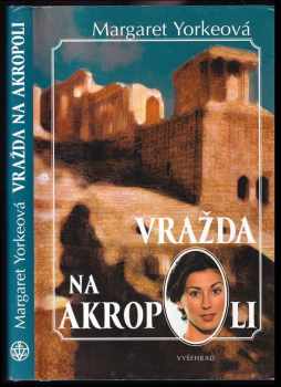 Margaret Yorke: Vražda na Akropoli