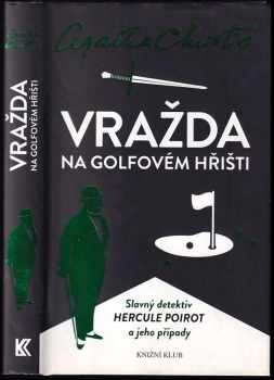 Vražda na golfovém hřišti - Agatha Christie (2014, Knižní klub) - ID: 732925