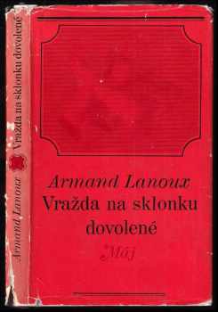 Vražda na sklonku dovolené - Armand Lanoux (1969, Naše vojsko) - ID: 477768