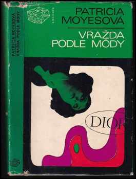 Vražda podle módy - Patricia Moyes (1971, Mladá fronta) - ID: 638725