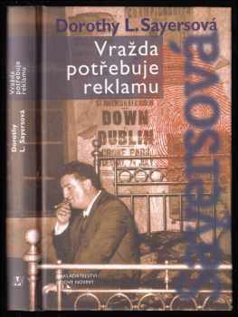 Dorothy L Sayers: Vražda potřebuje reklamu