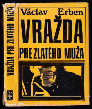 Václav Erben: Vražda pre Zlatého muža