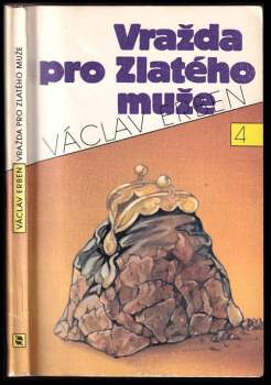 Václav Erben: Vražda pro Zlatého muže