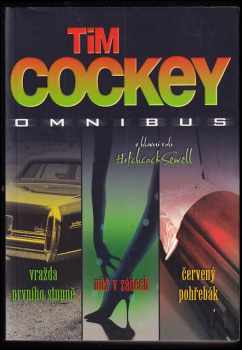 Vražda prvního stupně ; Nůž v zádech ; Červený pohřebák : Tim Cockey omnibus : v hlavní roli Hitchcock Sewell