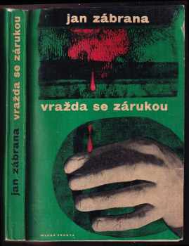 Jan Zábrana: Vražda se zárukou : druhé vyprávění doktora Pivoňky : detektivní román