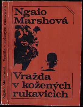 Vražda v kožených rukavicích - Ngaio Marsh (1973, Vyšehrad) - ID: 746017