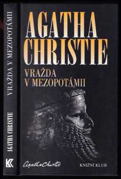 Vražda v Mezopotámii - Agatha Christie (2011, Knižní klub) - ID: 753851