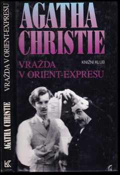 Vražda v Orient-expresu - Agatha Christie (1994, Knižní klub) - ID: 931805