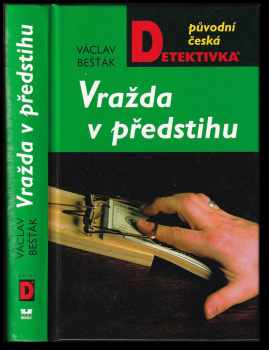 Václav Bešťák: Vražda v předstihu