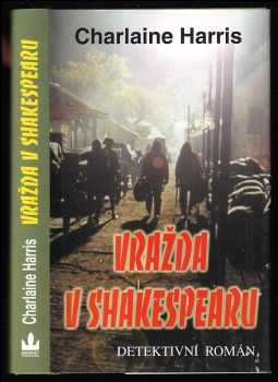 Charlaine Harris: Vražda v Shakespearu - detektivní román