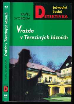 Pavel Svoboda: Vražda v Tereziných lázních - DEDIKACE AUTORA