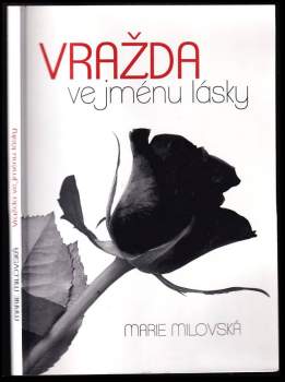 Marie Milovská: Vražda ve jménu lásky