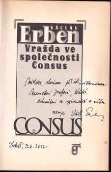 Václav Erben: Vražda ve společnosti Consus + PODPIS