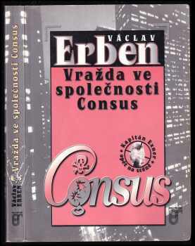 Václav Erben: Vražda ve společnosti Consus