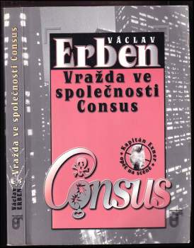 Vražda ve společnosti Consus - Václav Erben (2001, Prospektrum) - ID: 812724