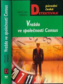 Václav Erben: Vražda ve společnosti Consus