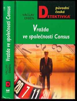 Václav Erben: Vražda ve společnosti Consus