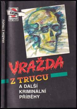 Vražda z trucu a další kriminální příběhy