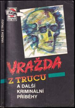 Radslav Špirhanzl: Vražda z trucu a další kriminální příběhy
