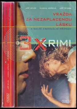 Vražda za nezaplacenou lásku a další kriminální případy